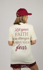 Let Your Faith be Stronger Than Your Fear